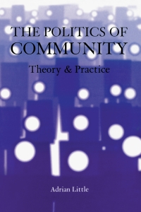 Cover image: The Politics of Community: Theory and Practice 9780748615438