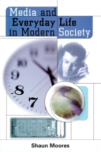 Cover image: Media and Everyday Life in Modern Society 9780748611799