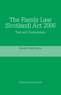 صورة الغلاف: The Family Law (Scotland) Act 2006: Text and Commentary 9781845860073