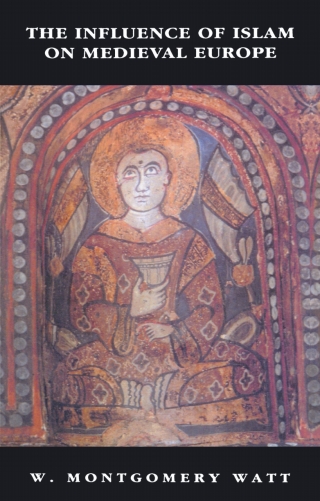 Cover image: The Influence of Islam on Medieval Europe 9780748605170