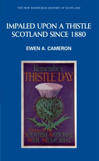 Cover image: Impaled Upon a Thistle: Scotland since 1880 9780748613151