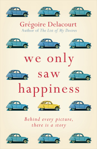 Cover image: We Only Saw Happiness 9781474600996