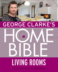 Cover image: George Clarke's Home Bible: Living Rooms 9781474600729