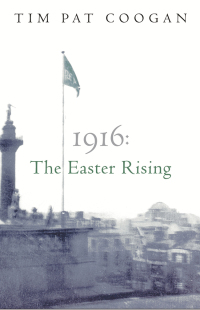 Cover image: 1916: The Easter Rising 9780753818527