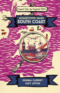 Cover image: Hometown Tales: South Coast 9781474608695