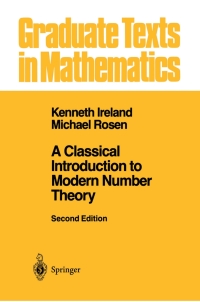 صورة الغلاف: A Classical Introduction to Modern Number Theory 2nd edition 9780387973296