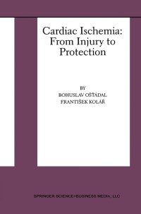 صورة الغلاف: Cardiac Ischemia: From Injury to Protection 1st edition 9780792386421