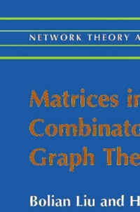 صورة الغلاف: Matrices in Combinatorics and Graph Theory 9781441948342