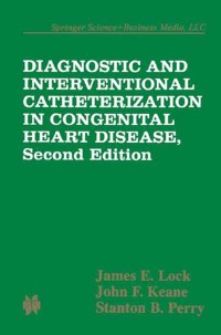 Cover image: Diagnostic and Interventional Catheterization in Congenital Heart Disease 2nd edition 9780792385974