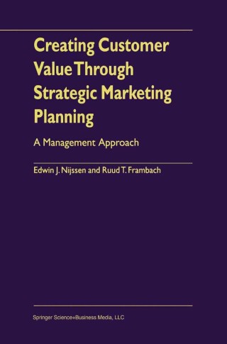 Cover image: Creating Customer Value Through Strategic Marketing Planning 9781441948700