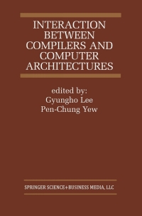 Imagen de portada: Interaction Between Compilers and Computer Architectures 1st edition 9780792373704