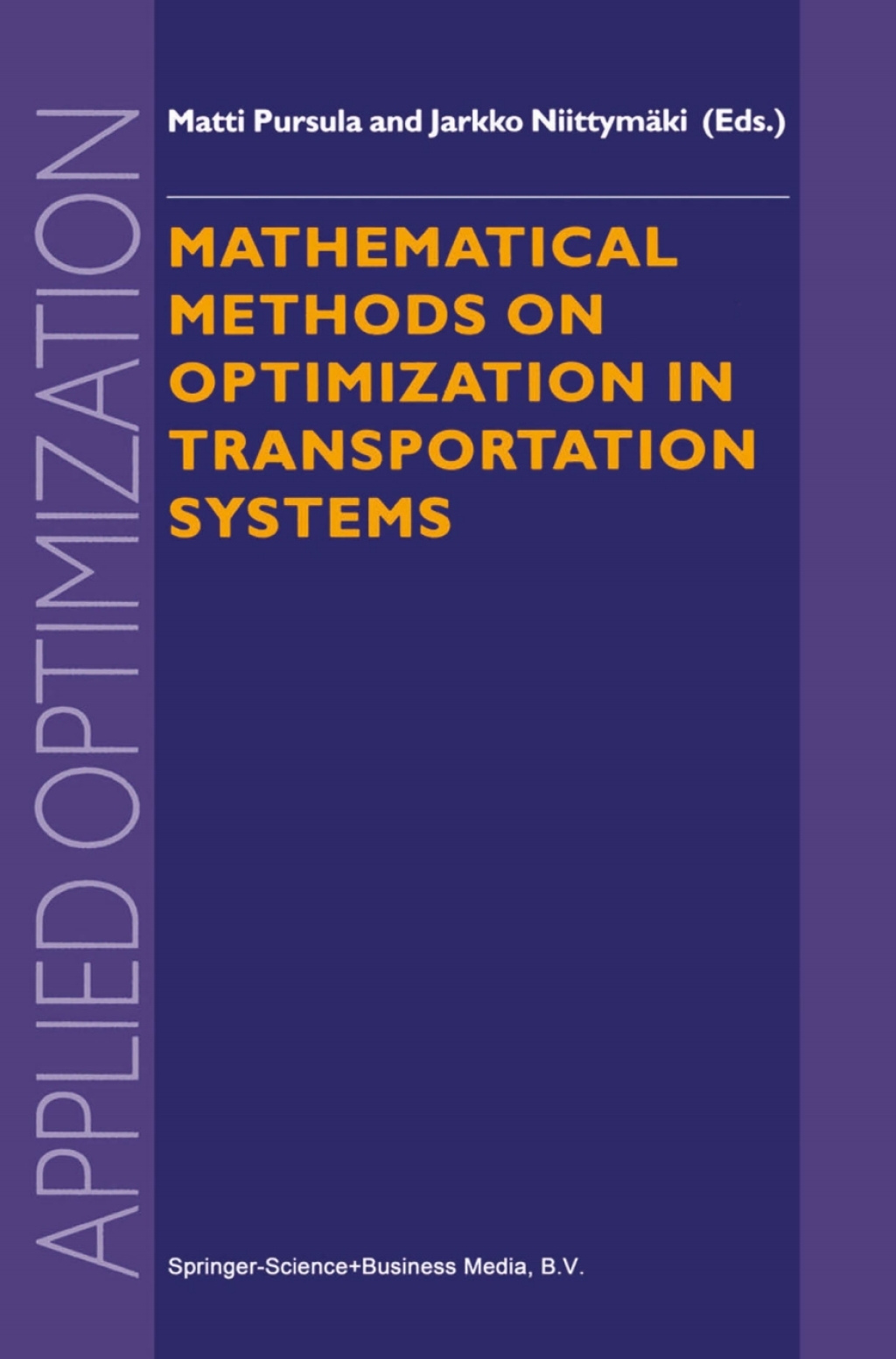 Mathematical Methods on Optimization in Transportation Systems 1st Edition