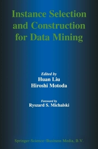 صورة الغلاف: Instance Selection and Construction for Data Mining 1st edition 9780792372097