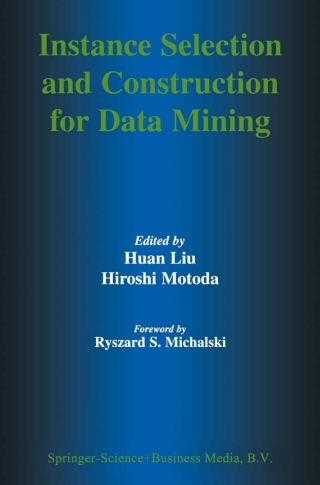 Imagen de portada: Instance Selection and Construction for Data Mining 1st edition 9780792372097