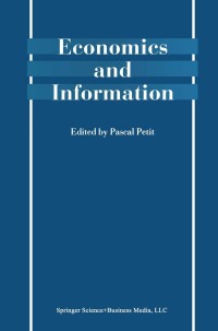 表紙画像: Economics and Information 1st edition 9780792375715