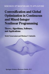 Imagen de portada: Convexification and Global Optimization in Continuous and Mixed-Integer Nonlinear Programming 9781402010316