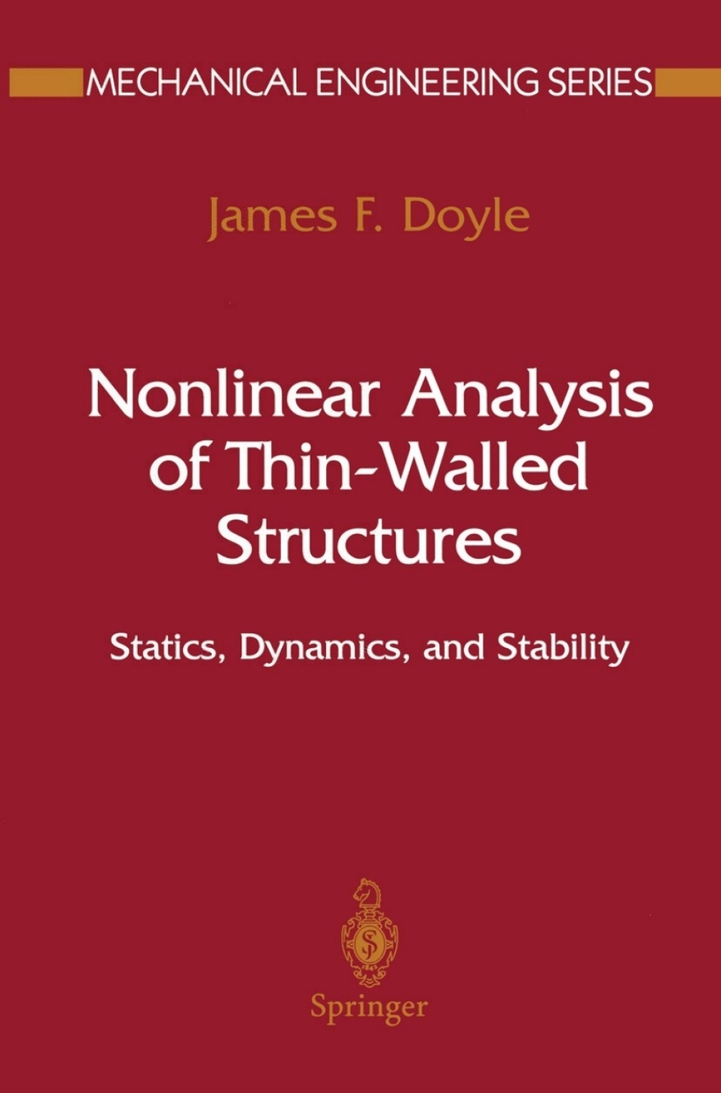 Nonlinear Analysis of Thin-Walled Structures Statics, Dynamics, and Stability