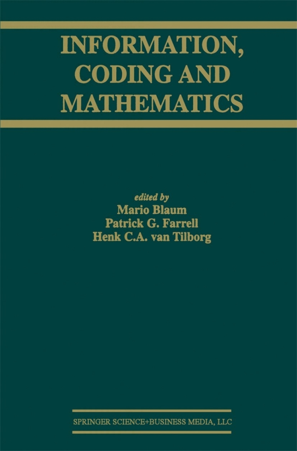 Information, Coding and Mathematics Proceedings of Workshop honoring Prof. Bob McEliece on his 60th birthday 1st Edition
