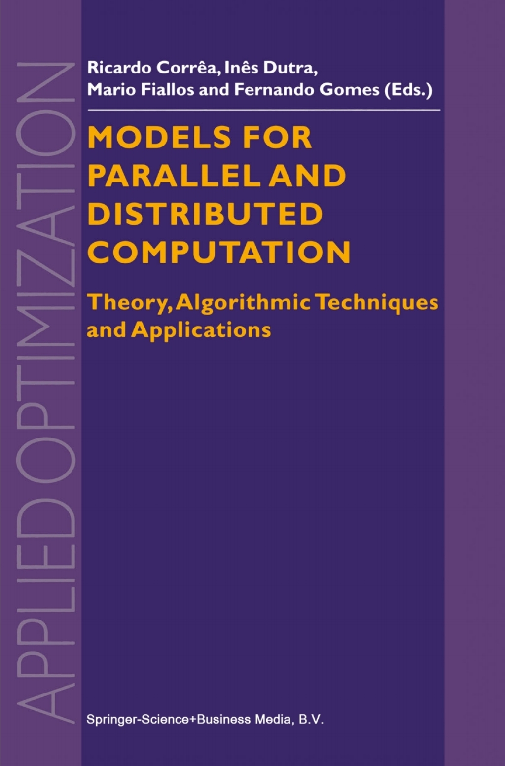 Models for Parallel and Distributed Computation Theory, Algorithmic Techniques and Applications 1st Edition
