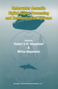 表紙画像: Underwater Acoustic Digital Signal Processing and Communication Systems 1st edition 9780792373049