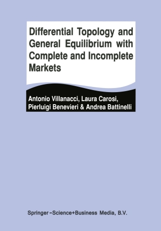 Cover image: Differential Topology and General Equilibrium with Complete and Incomplete Markets 9781402072017