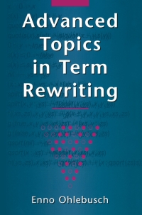 Cover image: Advanced Topics in Term Rewriting 9780387952505