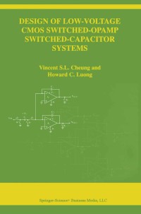 Imagen de portada: Design of Low-Voltage CMOS Switched-Opamp Switched-Capacitor Systems 9781402074660