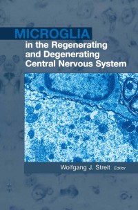 Cover image: Microglia in the Regenerating and Degenerating Central Nervous System 1st edition 9780387953014