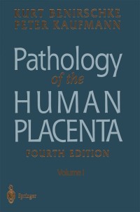 Cover image: Pathology of the Human Placenta 4th edition 9780387988948
