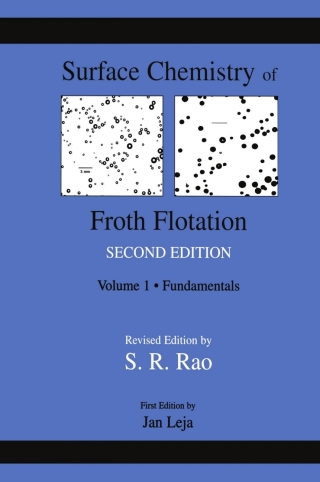 表紙画像: Surface Chemistry of Froth Flotation 9781475743043