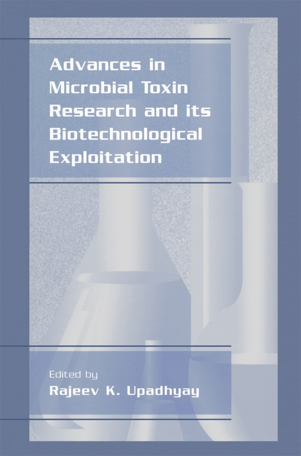 Advances in Microbial Toxin Research and Its Biotechnological Exploitation 1st Edition