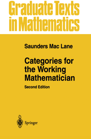 Cover image: Categories for the Working Mathematician 2nd edition 9780387984032