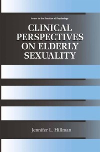 Omslagafbeelding: Clinical Perspectives on Elderly Sexuality 9781441933386