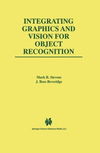 Cover image: Integrating Graphics and Vision for Object Recognition 9780792372073