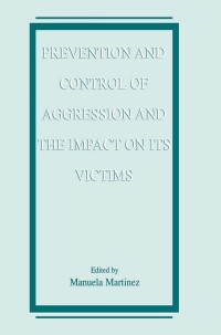 Cover image: Prevention and Control of Aggression and the Impact on its Victims 1st edition 9780306466243