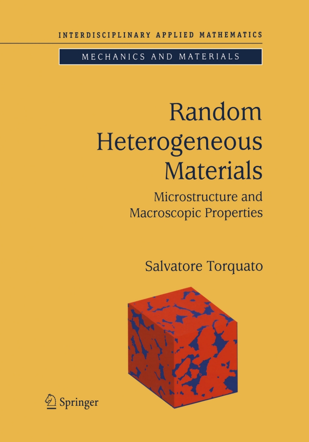 Random Heterogeneous Materials Microstructure and Macroscopic Properties