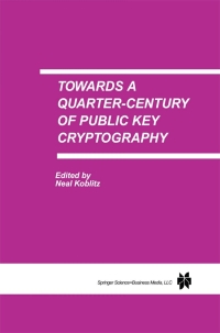 表紙画像: Towards a Quarter-Century of Public Key Cryptography 1st edition 9781441949721