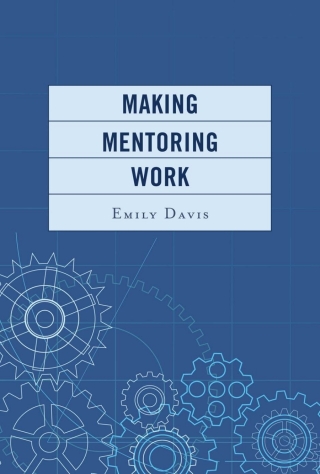 Cover image: Making Mentoring Work 1st edition 9781475804096