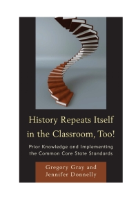 Cover image: History Repeats Itself in the Classroom, Too! 9781475804133