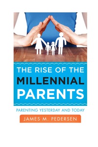 表紙画像: The Rise of the Millennial Parents 9781475805369