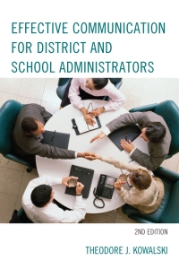 Cover image: Effective Communication for District and School Administrators 2nd edition 9781475808841