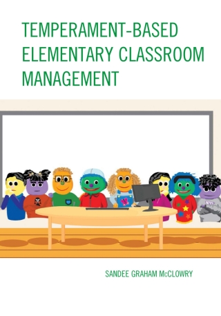 Cover image: Temperament-Based Elementary Classroom Management 9781475809435
