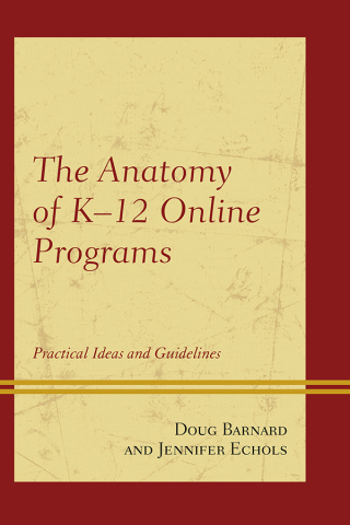 Cover image: The Anatomy of K-12 Online Programs 1st edition 9781475809817