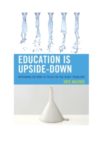Cover image: Education Is Upside-Down 9781475809930