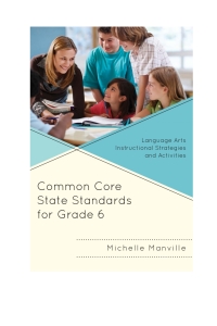 Cover image: Common Core State Standards for Grade 6 1st edition 9781475810158