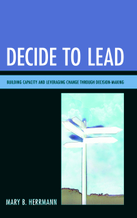 Cover image: Decide to Lead 9781475813043