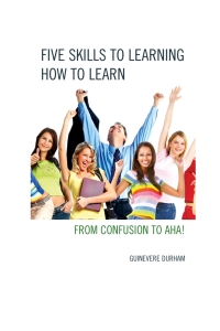 Cover image: Five Skills to Learning How to Learn 9781475813449