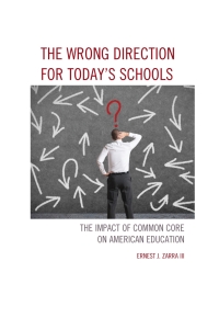Cover image: The Wrong Direction for Today's Schools 9781475814279