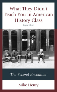 صورة الغلاف: What They Didn't Teach You in American History Class 2nd edition 9781475815467