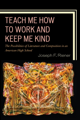 Cover image: Teach Me How to Work and Keep Me Kind 9781475816945